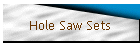 Hole Saw Sets